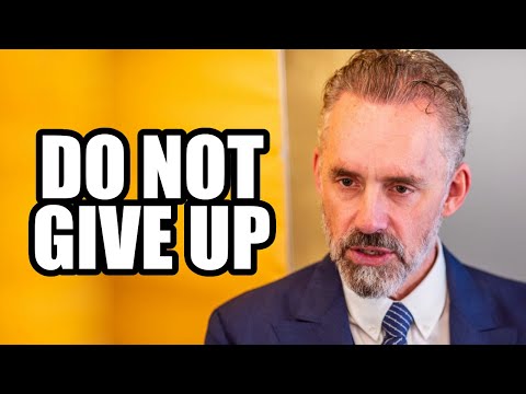 DO NOT GIVE UP - Jordan Peterson (Best Motivational Speech)