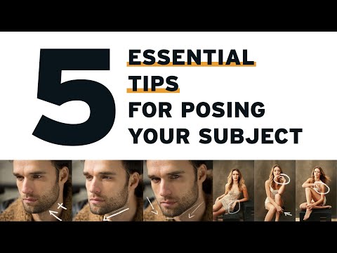 5 Essential Tips for Posing Your Subject