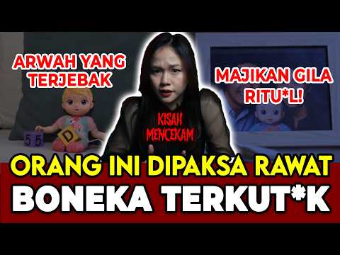 Dibayar Mahal Buat Rawat Boneka... Tapi Bonekanya Hidup?!