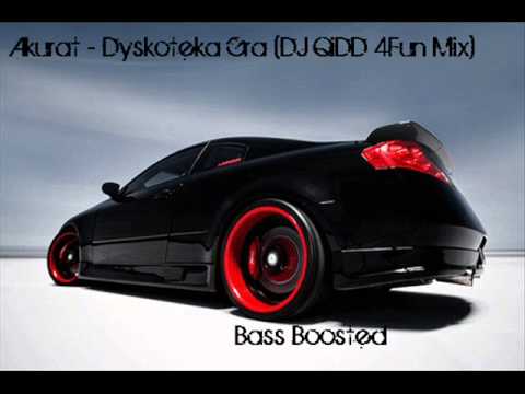 Akurat - Dyskoteka Gra (DJ QiDD 4Fun Mix) Bass Boosted