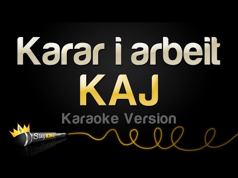 KAJ – Karar i arbeit (Karaoke Version)