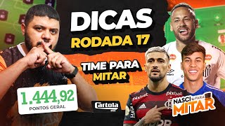 CARTOLA FC 2025 - DICAS RODADA 17 - TIME PARA MITAR RODADA 17