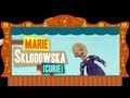 Marie Curie: The Radioactive Superhero