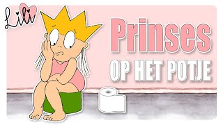 Prinses op het POTJE | Zindelijkheidstraining voor Peuters | Prinses Lili