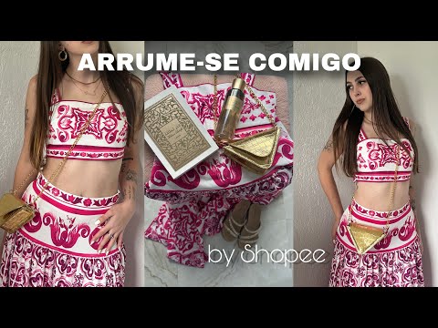 ARRUME-SE COMIGO!!! (look completo by Shopee)