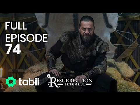 Resurrection: Ertuğrul Full Episode 74