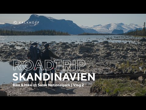 Bike & Hike im Sarek Nationalpark | Roadtrip Skandinavien Vlog 2 | Kalkhoff