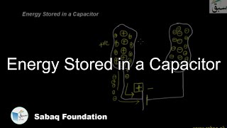 Energy Stored in a Capacitor