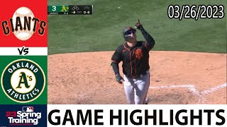 San Francisco Giants vs. Athletics (03/26) Giants Highlights Today 8&9 | 2023 MLB Spring Training