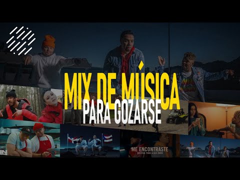 MIX DE MÚSICA PARA GOZARSE | LO MEJOR DE LA MÚSICA URBANA 🔥🔝