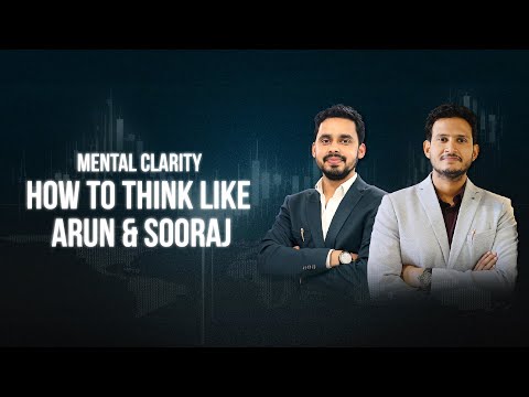 Mental Clarity: Pillar 3 HOW TO THINK LIKE ARUN & SOORAJ
