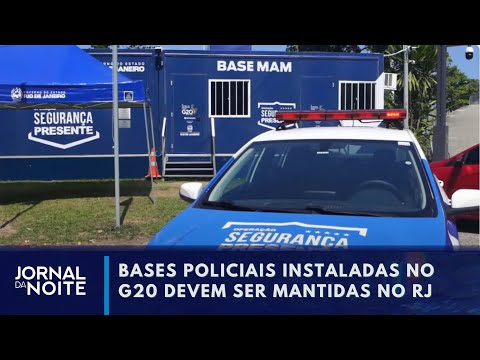 RJ: bases policiais do G20 serão mantidas | Jornal da Noite