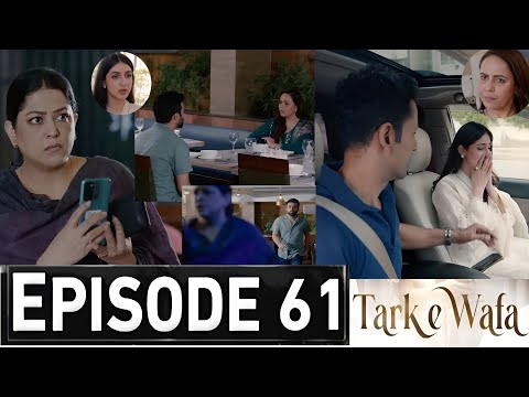 Tark e Wafa Drama Episode 61 Promo - Tark e Wafa Episode 61 Teaser - Tarke wafa Episode 60 Review