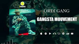 ORDI GANG - GANGSTA MOUVEMENT (VIDEO 2025)