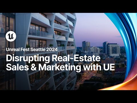 Disrupting Traditional Real-Estate Sales & Marketing Strategies w/ Unreal Engine | Unreal Fest 2024