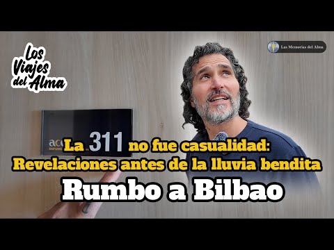 La 311 no fue casualidad: Revelaciones Antes de la Lluvia Bendita ✈️​✨ Los Viajes del Alma