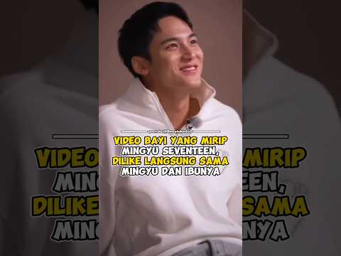 Video Bayi Yang Mirip Mingyu SEVENTEEN, DiLike Langsung Sama Mingyu dan Ibunya #kpop #shorts