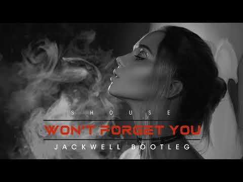 Shouse - Won't Forget You (Jackwell Bootleg)