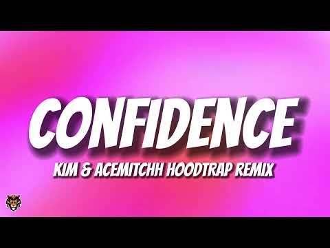 Kim & AceMitchh - Confidence (TikTok Trending Hoodtrap Remix) by @acemitchh