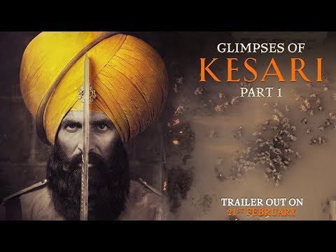 Glimpses of Kesari - Part 1 | Akshay Kumar | Parineeti Chopra | Anurag Singh | Kesari | 21st March