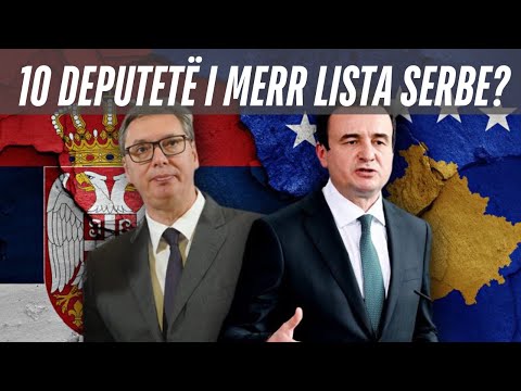 10 deputetë i merr LISTA SERBE? Gazetarja: i synojnë atje ku ka popullsi serbe