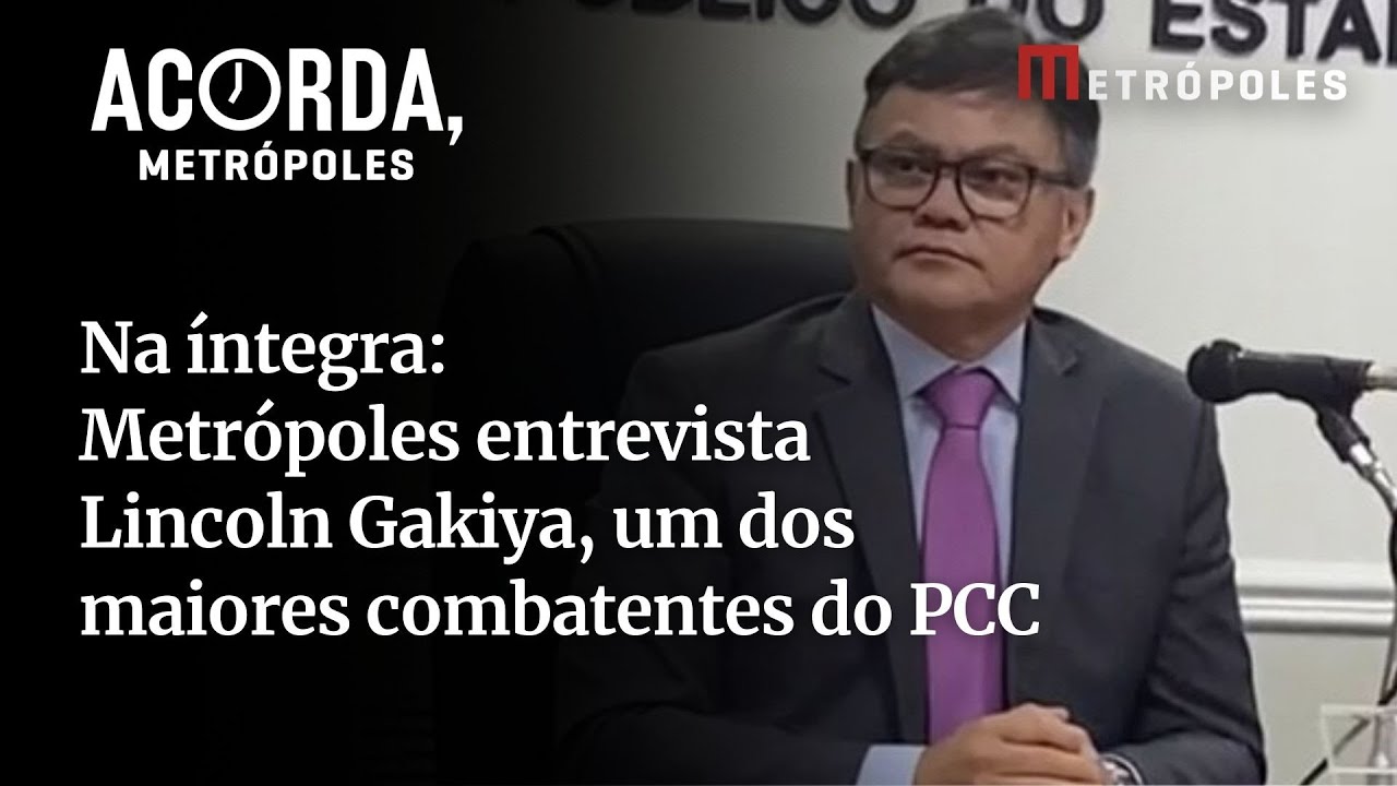 Na íntegra Metrópoles entrevista Lincoln Gakiya um dos maiores combatentes do PCC