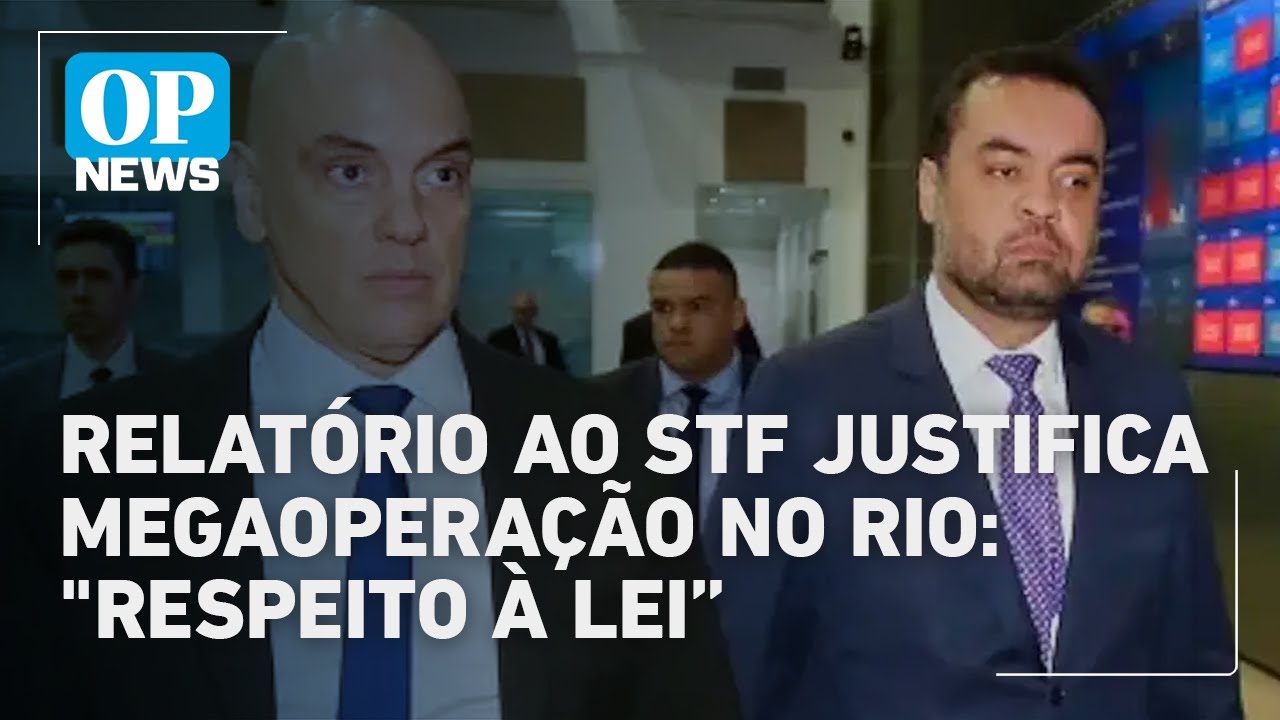 Alexandre de Moraes recebe relatório sobre megaoperação no Rio de Janeiro | O POVO News