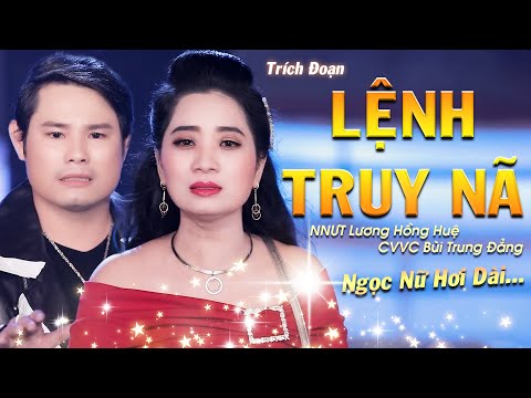 Thót Tim Đứng Hình Trước Giọng Hát NNƯT Lương Hồng Huệ & Bùi Trung Đẳng Với Trích Đoạn Lệnh Truy Nã!