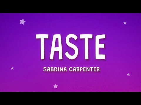 Sabrina Carpenter - Taste (Lyrics)