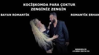 KOCİŞKOMDA PARA ÇOKTUR ZENGİNİZ ZENGİN ROMANTİK ERHAN FT BAYAN ROMANTİK 2025 YENİ ROMAN HAVASI