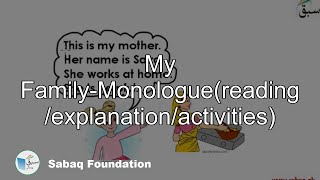 My Family-Monologue(reading /explanation/activities)