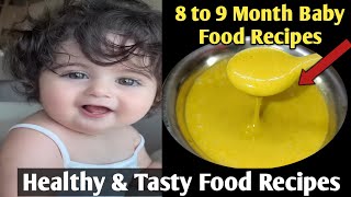 8 to 9 Month Baby Food Recipes | Baby Tasty Food Recipes |Healthy and Tasty Food Recipes | Baby Food