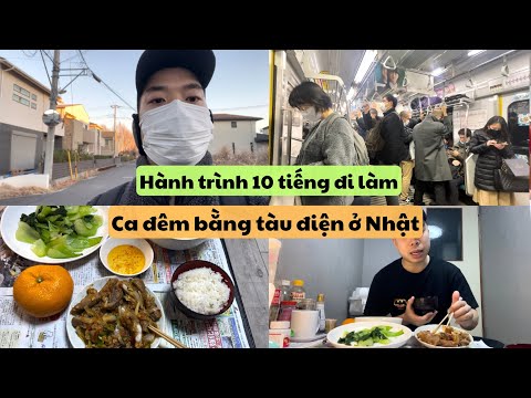 552 | 1 Ngày Đi Làm Ca Đêm Bằng Tàu Điện Ở Nhật Bản | Bữa Cơm Tâm Sự Ngày Tết Ở Nhật | Đức Thư Vlogs