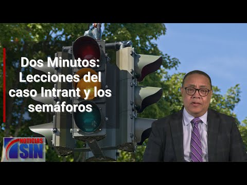 Dos Minutos: Lecciones del caso Intrant y los semáforos