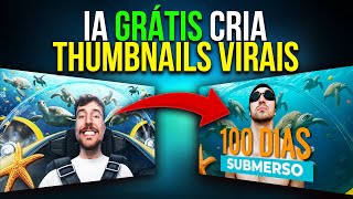 COMO CRIAR THUMBNAIL VIRAL COM IA GRÁTIS EM SEGUNDOS PARA GANHAR MAIS VISUALIZAÇÕES