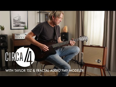 Circa 74  with a Taylor T5z & Fractal Audio FM9 Modeler/Looper