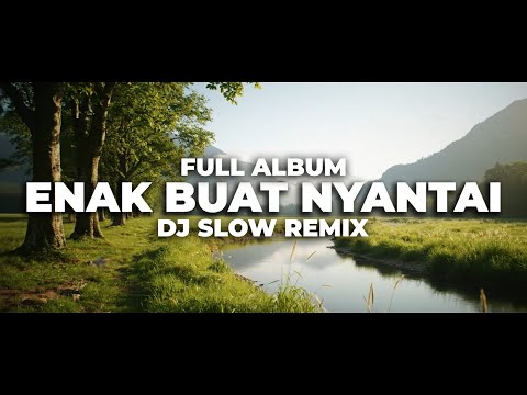 MEJIKUHIBINIU - DJ SLOW ADEM FULL ALBUM TERBARU 2025 !!! RELAX VIBES ENAK BUAT NYANTAI !!!
