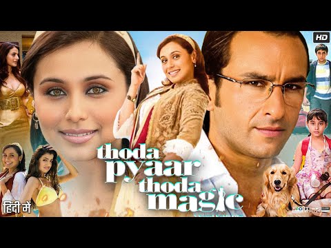 Thoda Pyaar Thoda Magic Full movie | Saif Ali Khan | Rani Mukerji | Akshat Chopra | Review & Facts