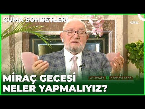 Miraç Gecesi Günü Oruç Tutulur Mu? | Cuma Sohbetleri