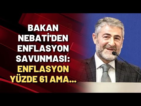 Bakan Nebati'den enflasyon savunması: Enflasyon yüzde 61 ama...