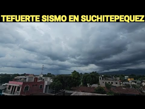 FUERTE SISMO EN SUCHITEPEQUEZ, GUATEMALA.