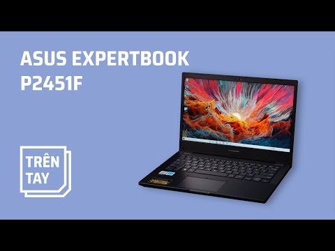 (VIETNAMESE) ASUS ExpertBook P2451F - Laptop DOANH NGHIỆP chuẩn QUÂN ĐỘI!