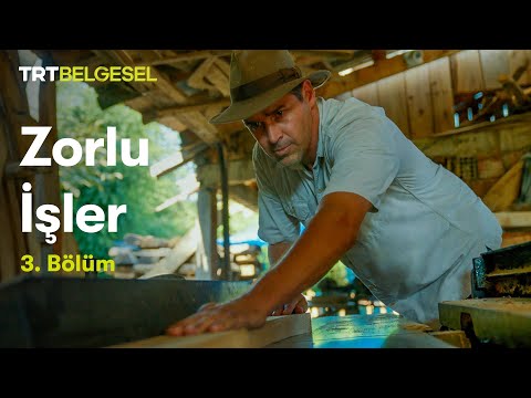 Zorlu İşler | 3. Bölüm | TRT Belgesel