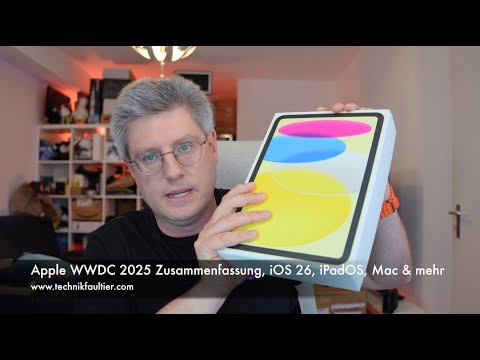 Apple WWDC 2025 Zusammenfassung, iOS 26, iPadOS, Mac & mehr