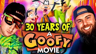 30 Years of A GOOFY MOVIE (1995) | with @dudewholovesmovies