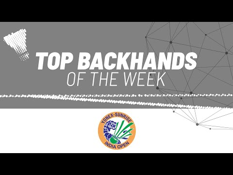 YONEX-SUNRISE India Open 2025 | Top Backhands of the Week