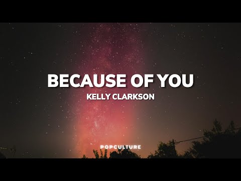 Kelly Clarkson - Because of You (LYRICS)