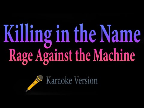 Rage Against The Machine – Killing In the Name (Karaoke)