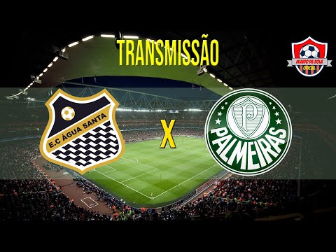 ASSISTIR ÁGUA SANTA X PALMEIRAS AO VIVO | CAMPEONATO PAULISTA 2025