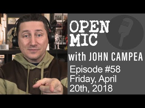 John Campea Open Mic - Friday April 20th 2018